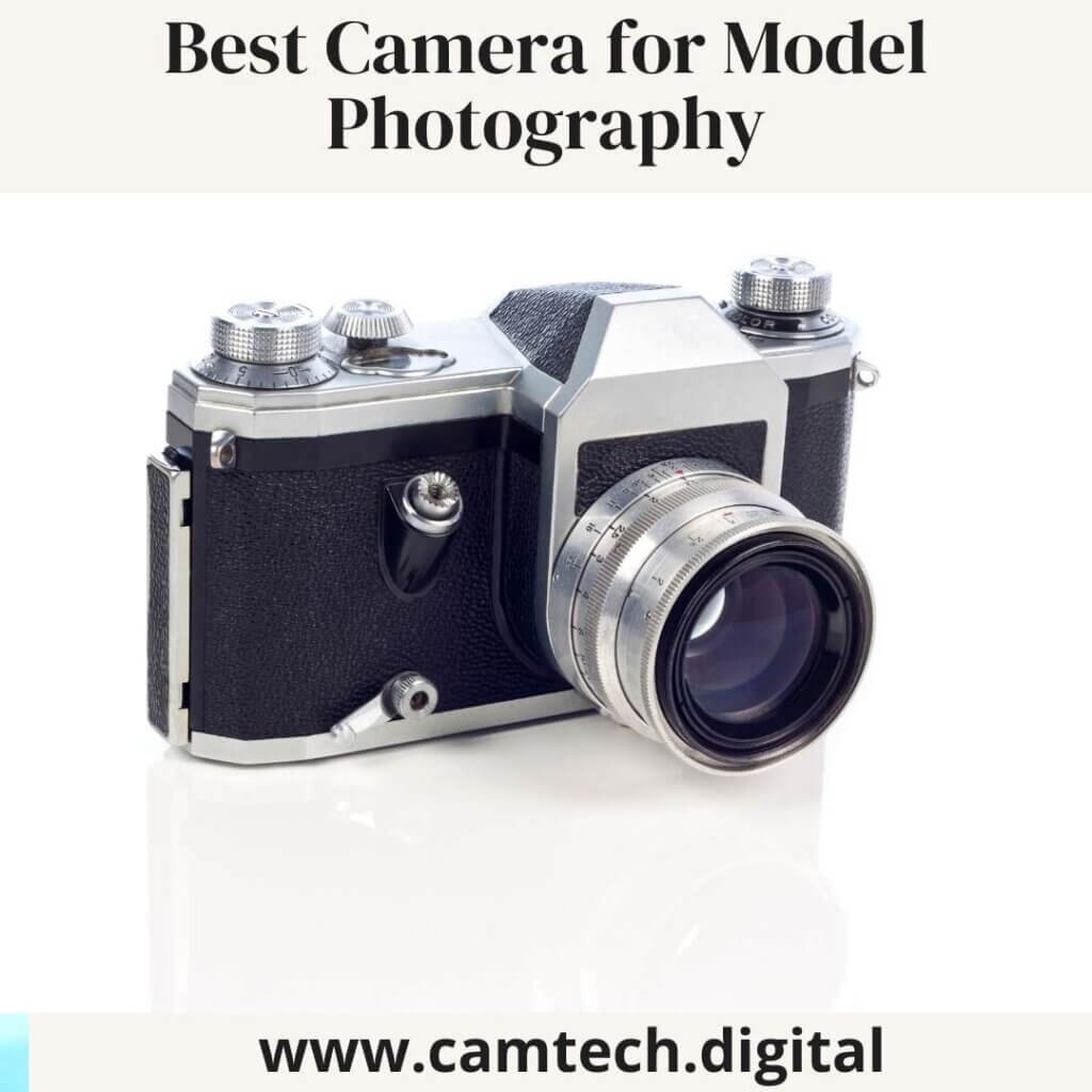 Best Camera for Model Photography