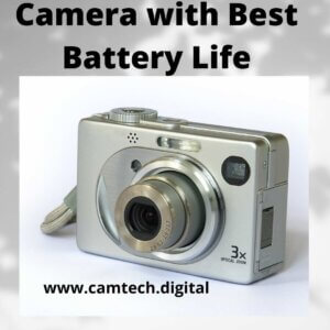Camera with Best Battery Life