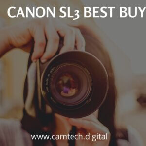 Canon SL3 Best Buy