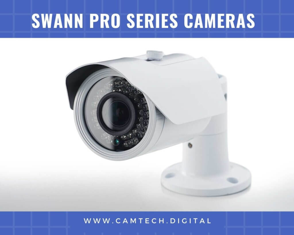 Swann Pro Series Cameras