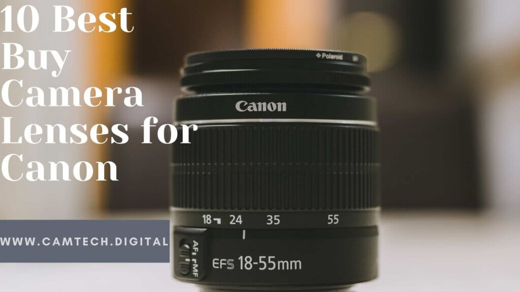 Best Buy Camera Lenses for Canon