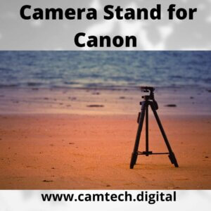 Camera Stand for Canon