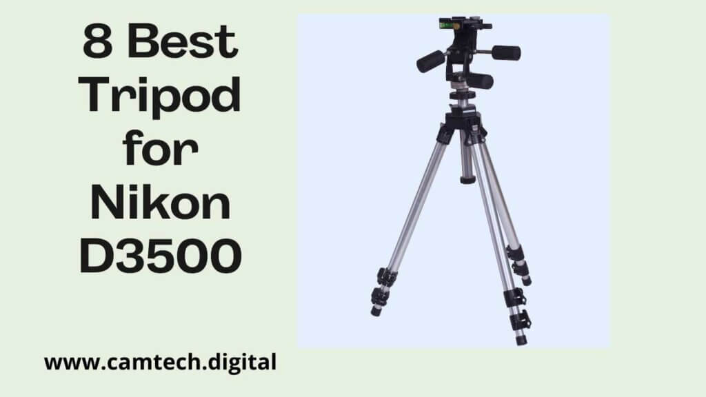 Best Tripod for Nikon D3500