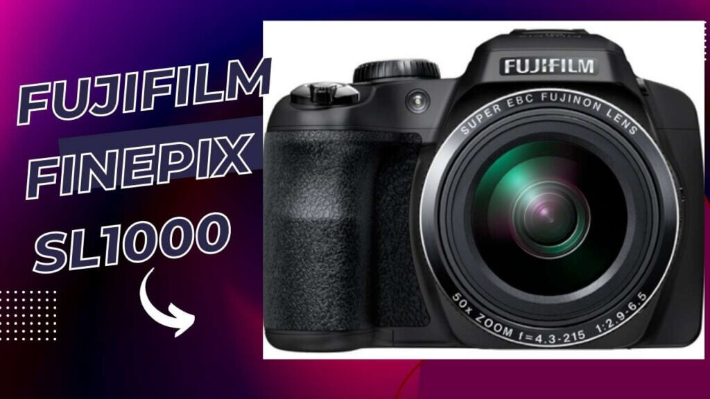 Fujifilm Finepix SL1000