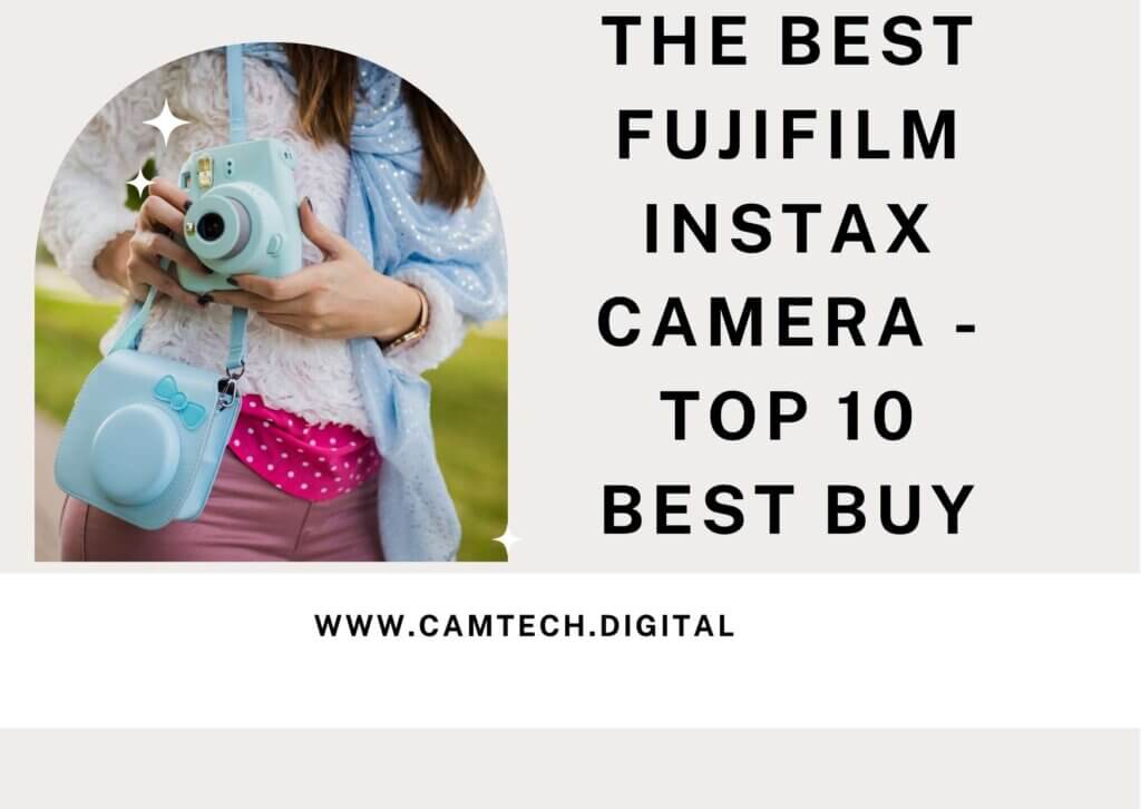 The Best Fujifilm Instax Camera