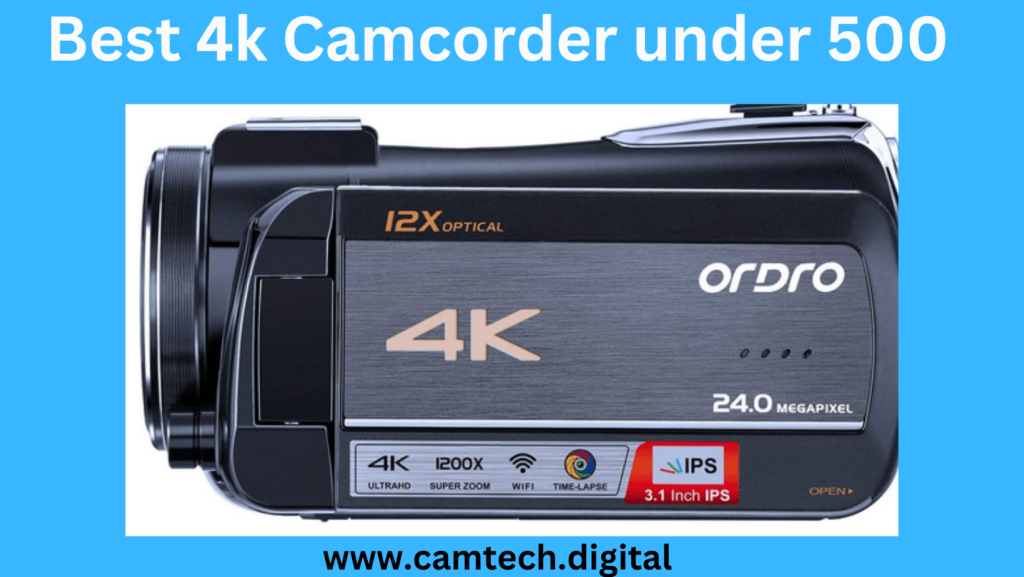 Best 4k Camcorder under 500